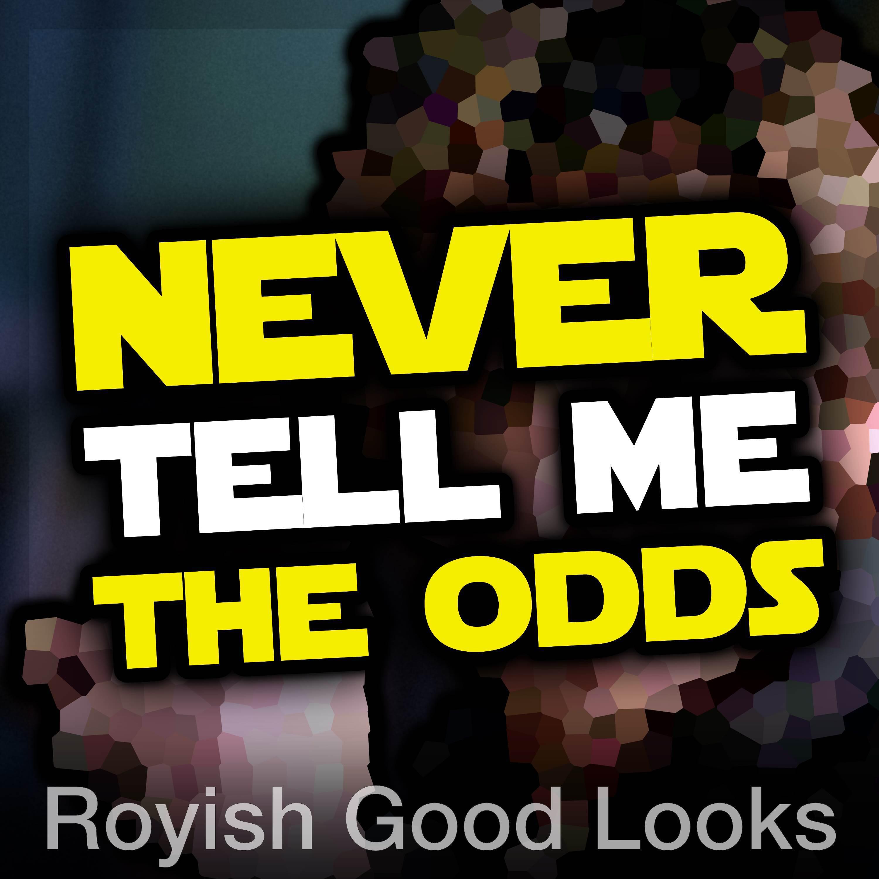 Релиз Never Tell Me the Odds