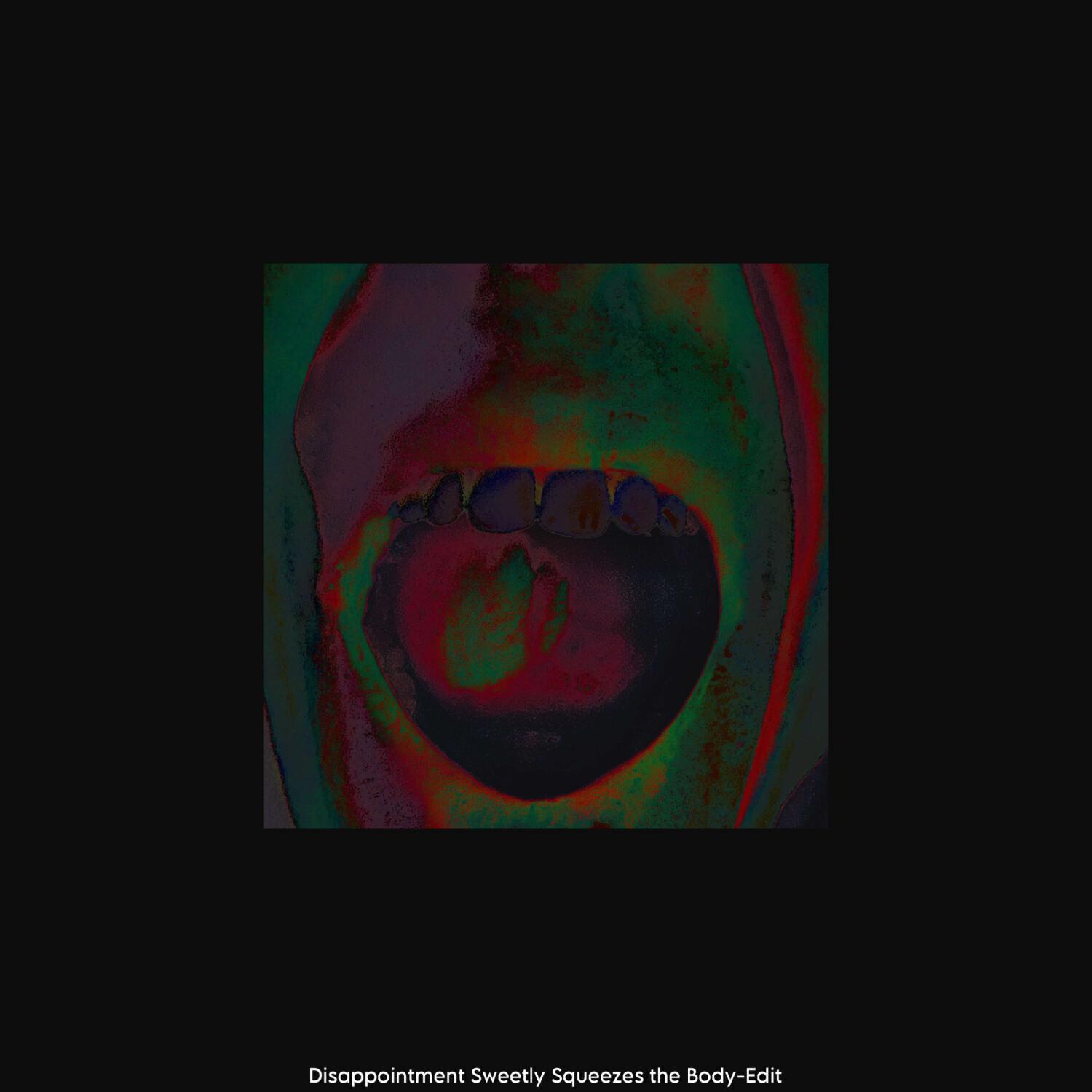 Релиз Disappointment Sweetly Squeezes the Body - Edit