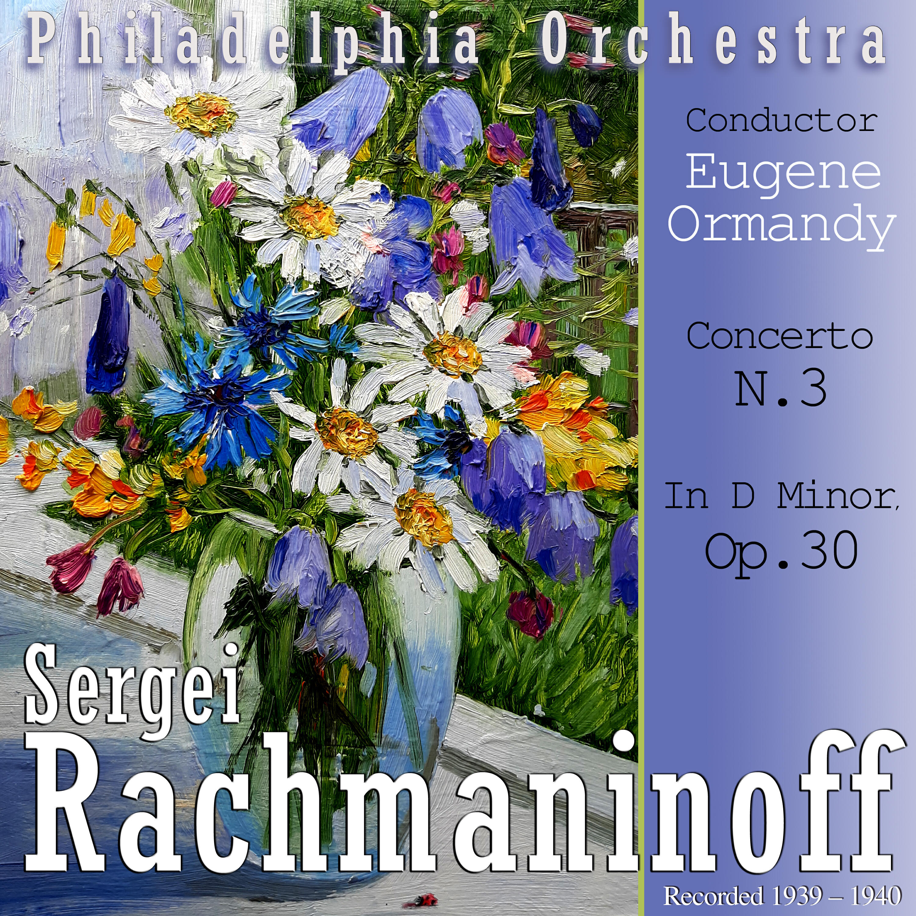 Релиз Rachmaninoff Sergei: Concerto N. 3, in D Minor, Op. 30, Recorded 1939 – 1940