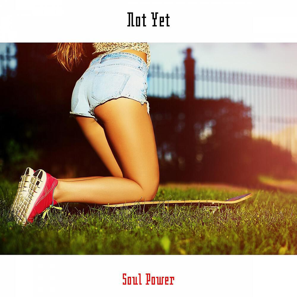 Релиз Not Yet