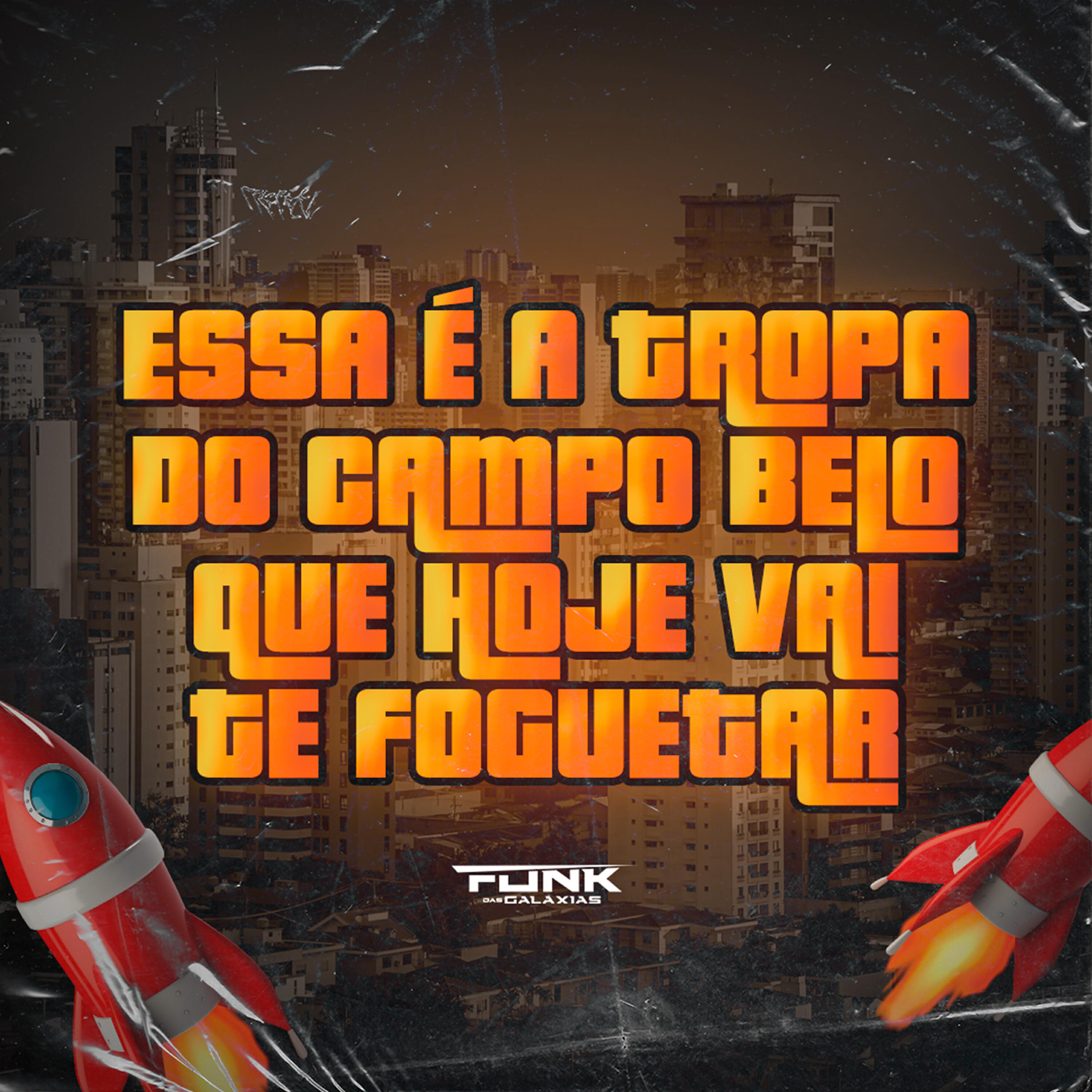 Релиз Essa É a Tropa do Campo Belo Que Hoje Vai Te Foguetar