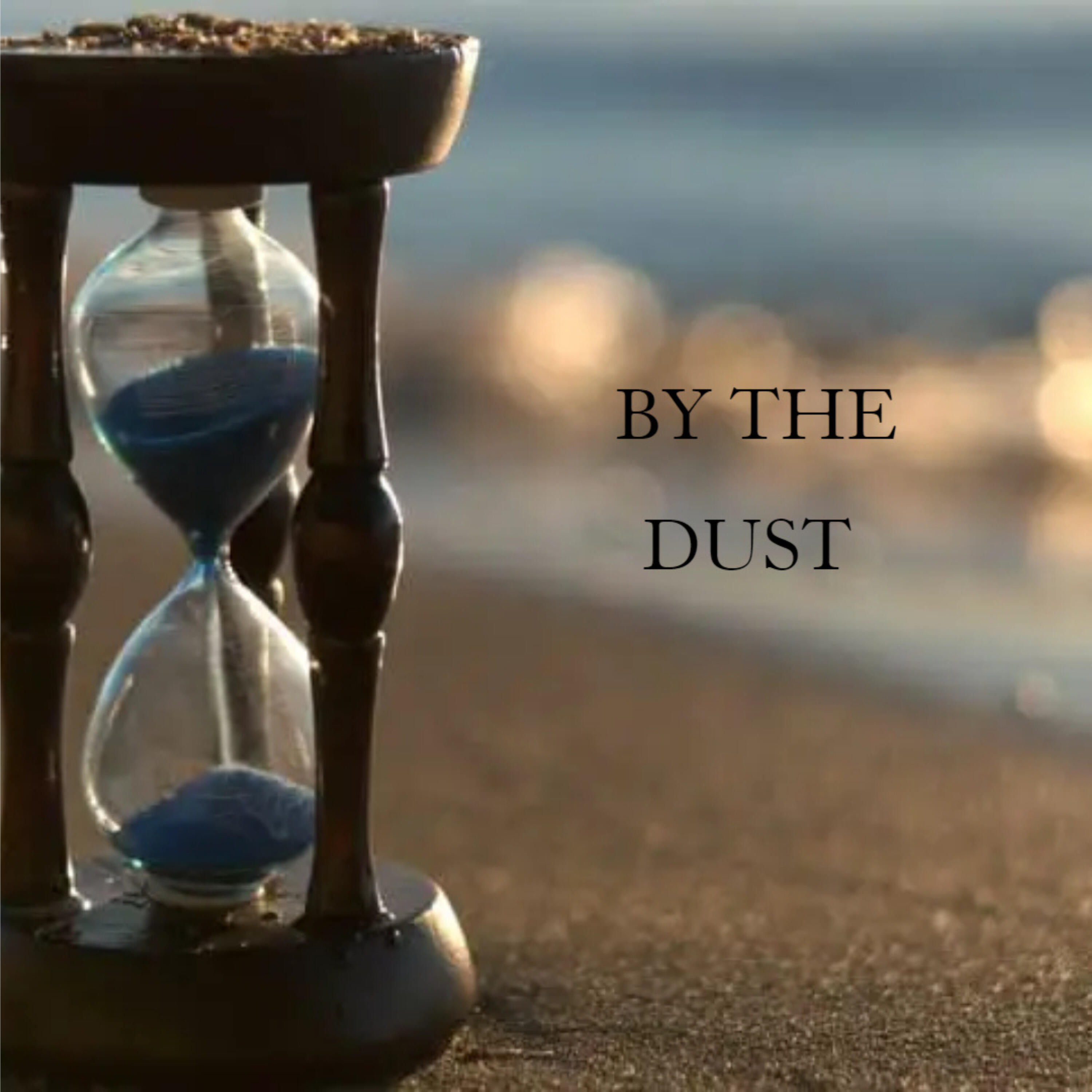 Релиз By The Dust