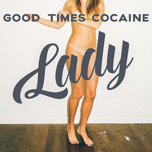 Good Times Cocaine
