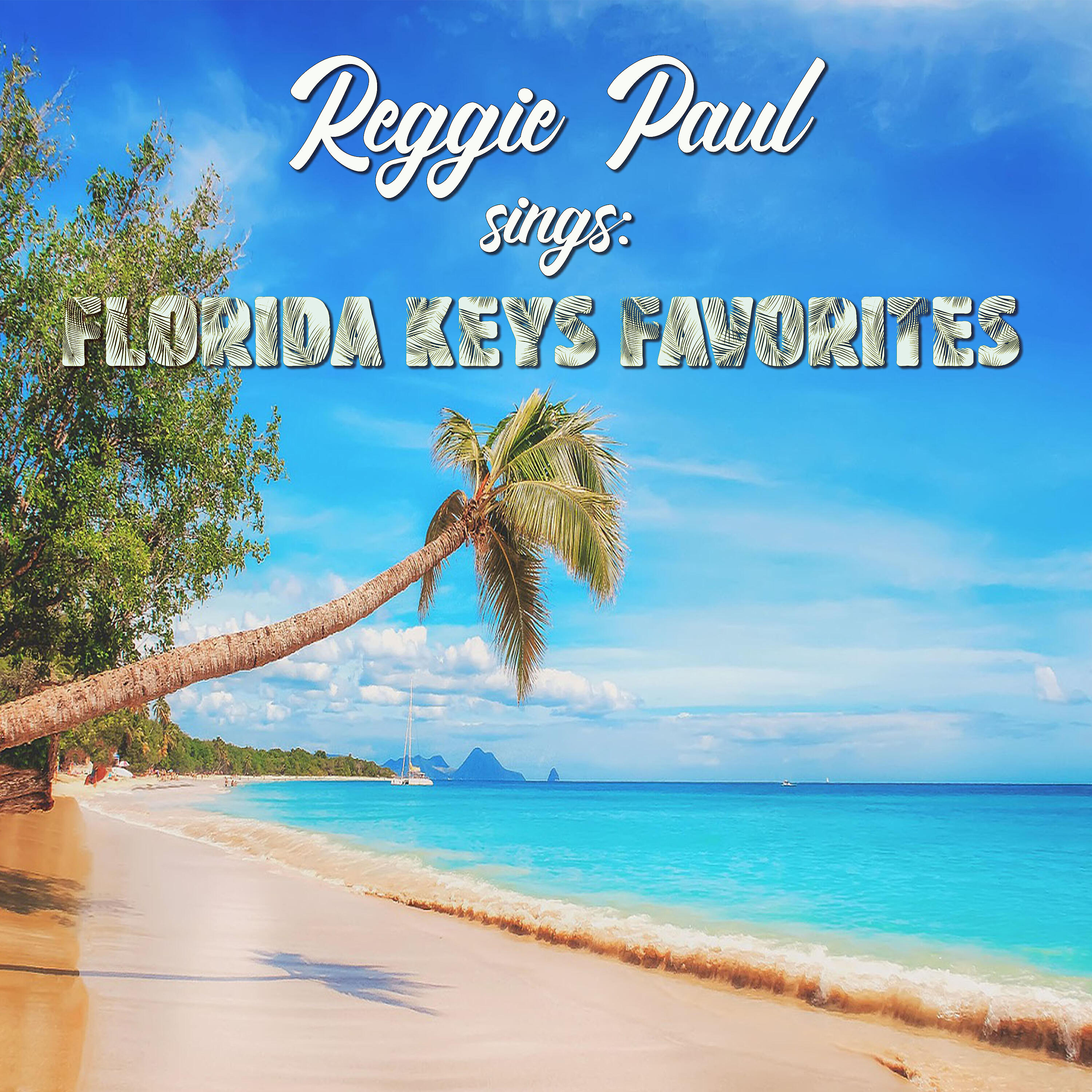 Релиз Reggie Paul Sings Florida Keys Favorites