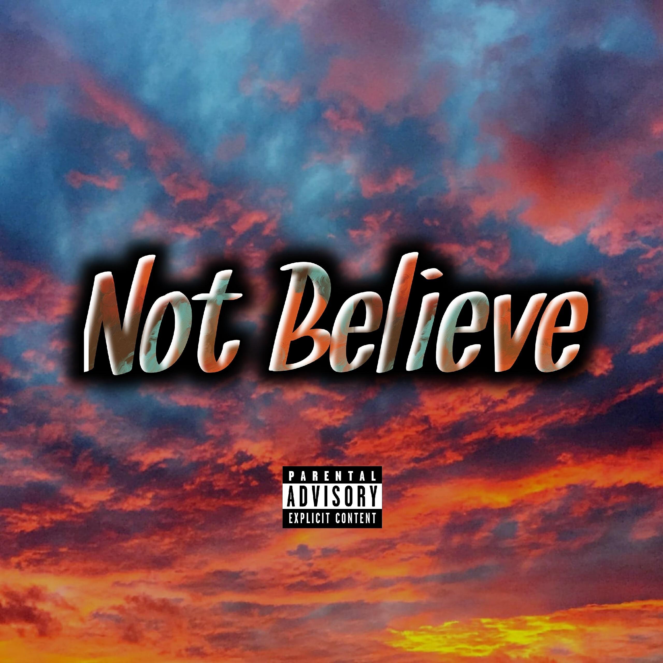 Релиз Not Believe