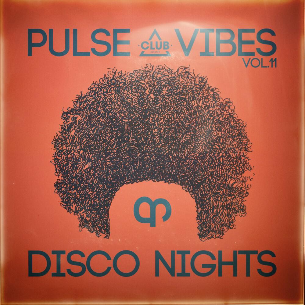 Релиз Pulse, Vibes & Disco Nights, Vol. 11