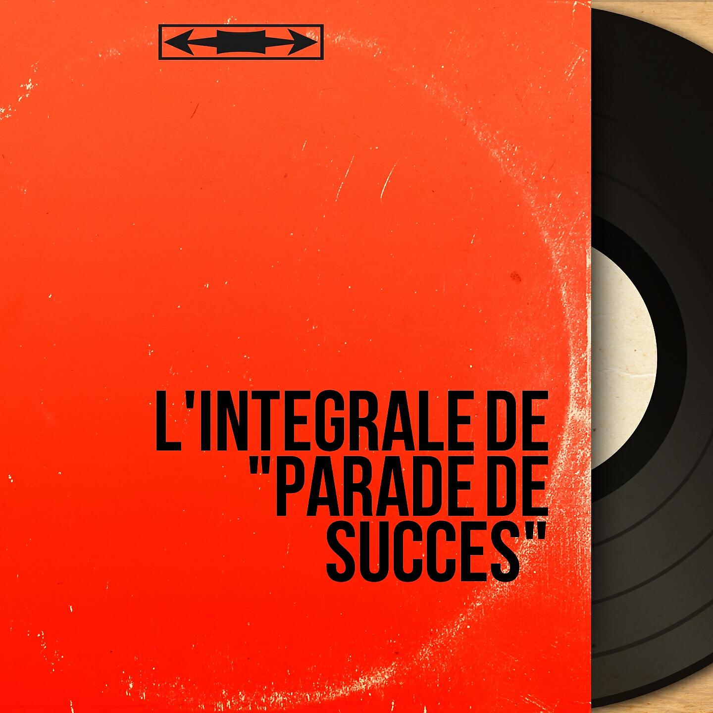 Релиз L'intégrale de "Parade de succès"