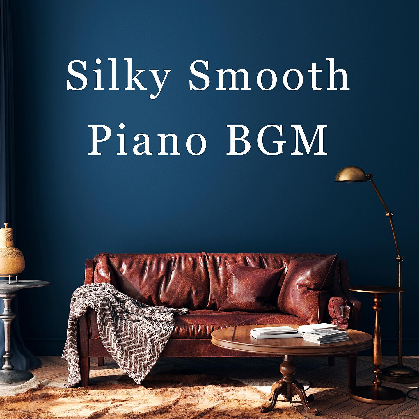 Релиз Silky Smooth - Piano BGM