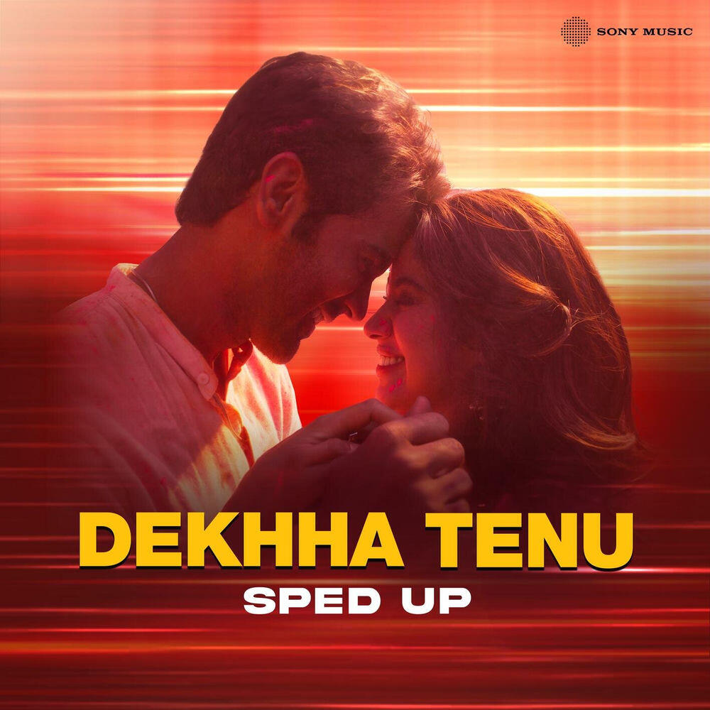 Релиз Dekhha Tenu (Sped Up)