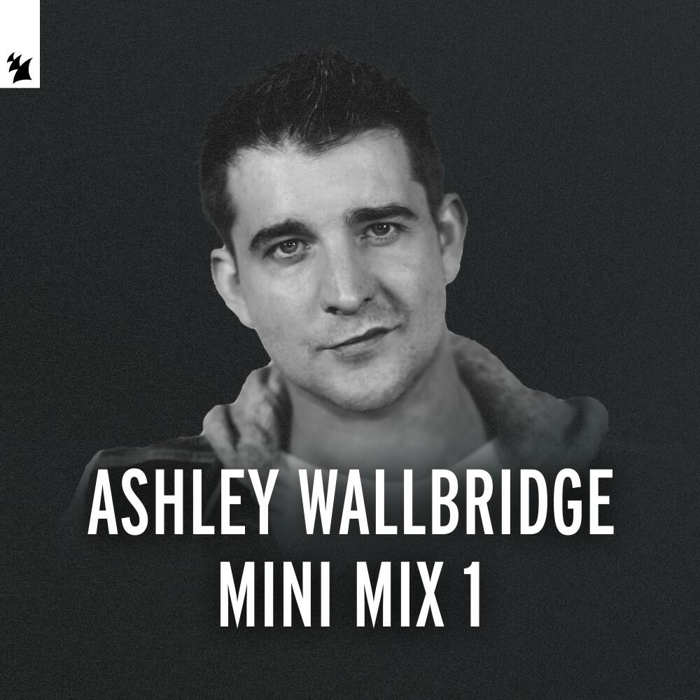 Релиз Ashley Wallbridge Mini Mix 1