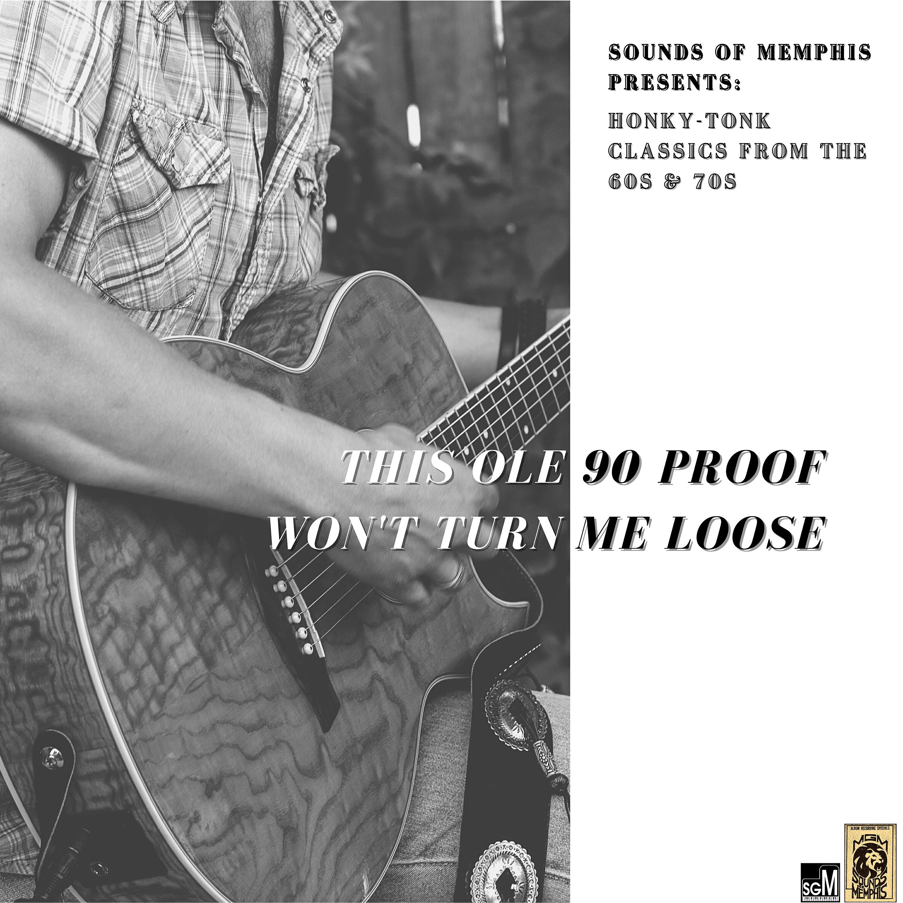 Релиз This Ole Ninety Proof Won't Turn Me Loose