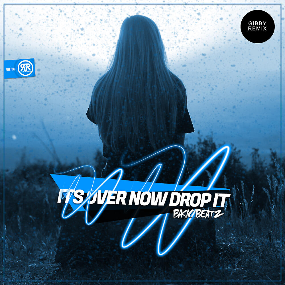 Релиз Its Over Now Drop It