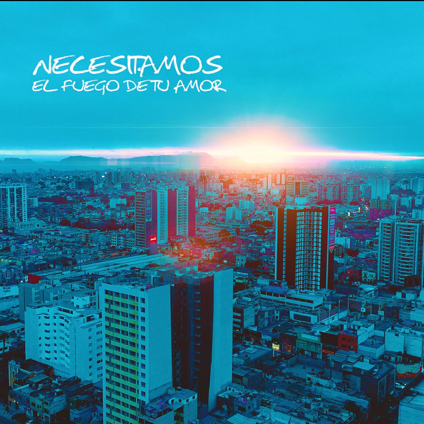 Релиз Necesitamos el Fuego de Tu Amor