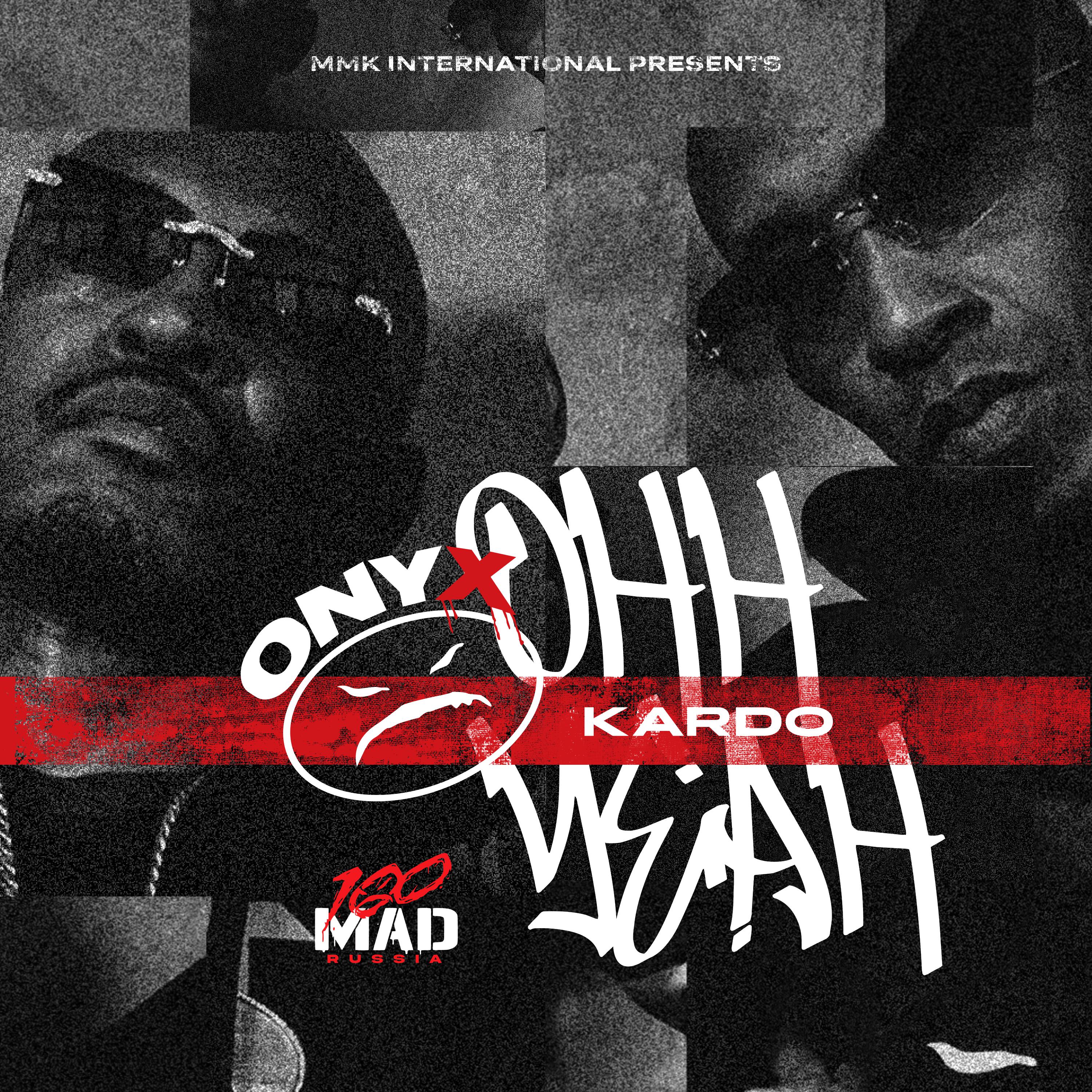 KARDO,Onyx - Ohh Yeah
