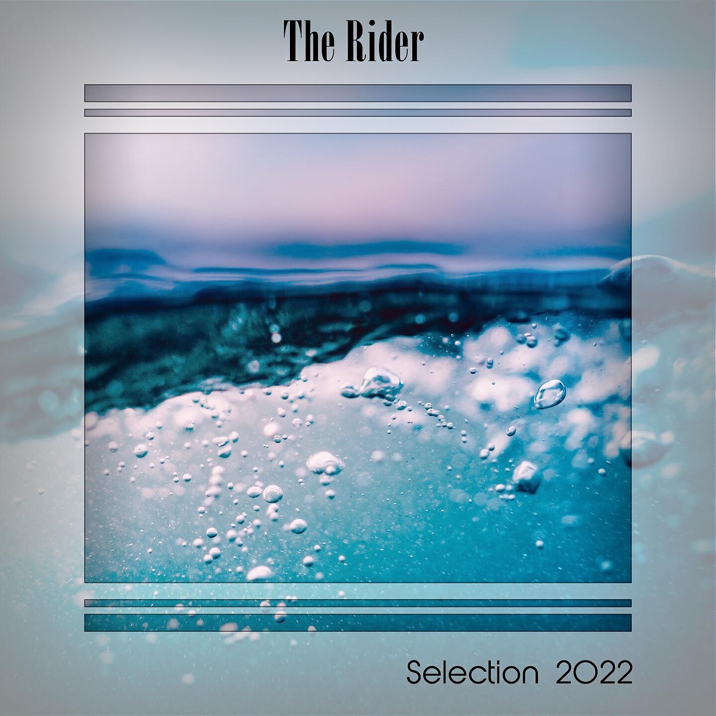 Релиз THE RIDER SELECTION 2022