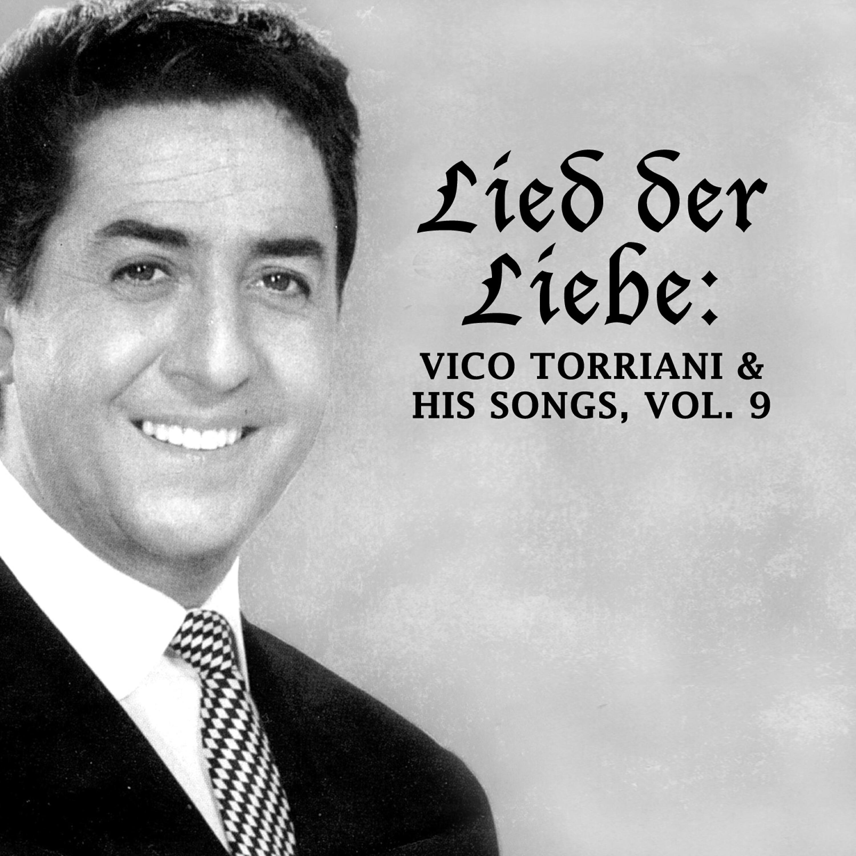 Релиз Lied der Liebe: Vico Torriani & His Songs, Vol. 9