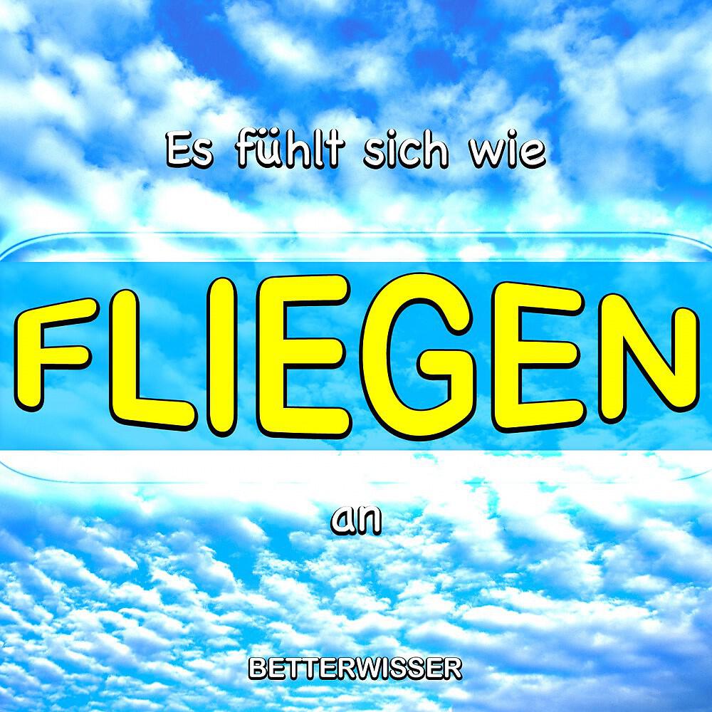 Релиз Es fühlt sich wie fliegen an