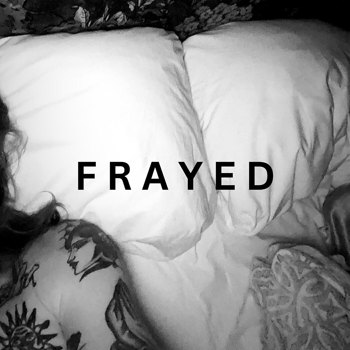 Релиз Frayed
