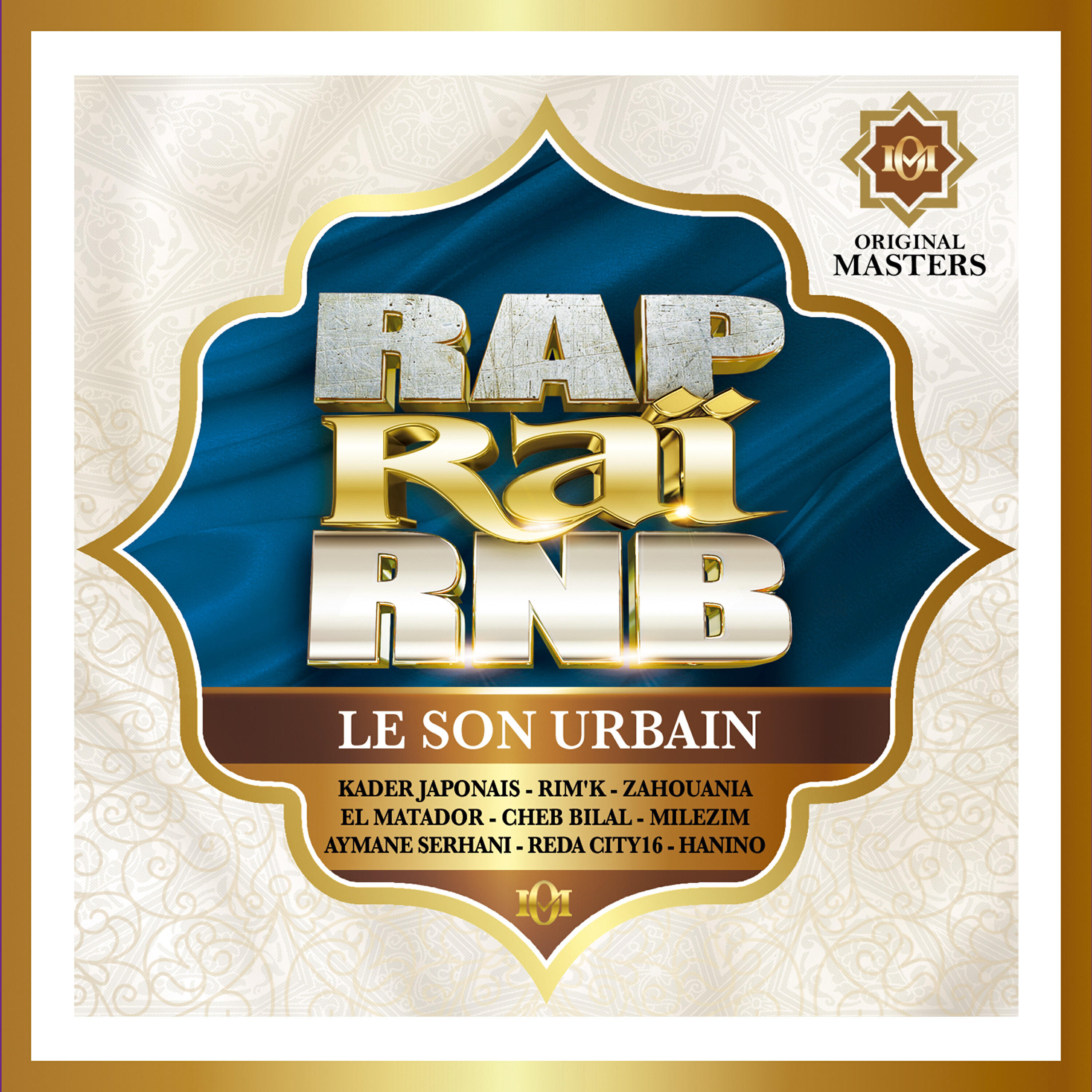 Релиз Rap Raï RnB : Le son urbain [Original Masters]