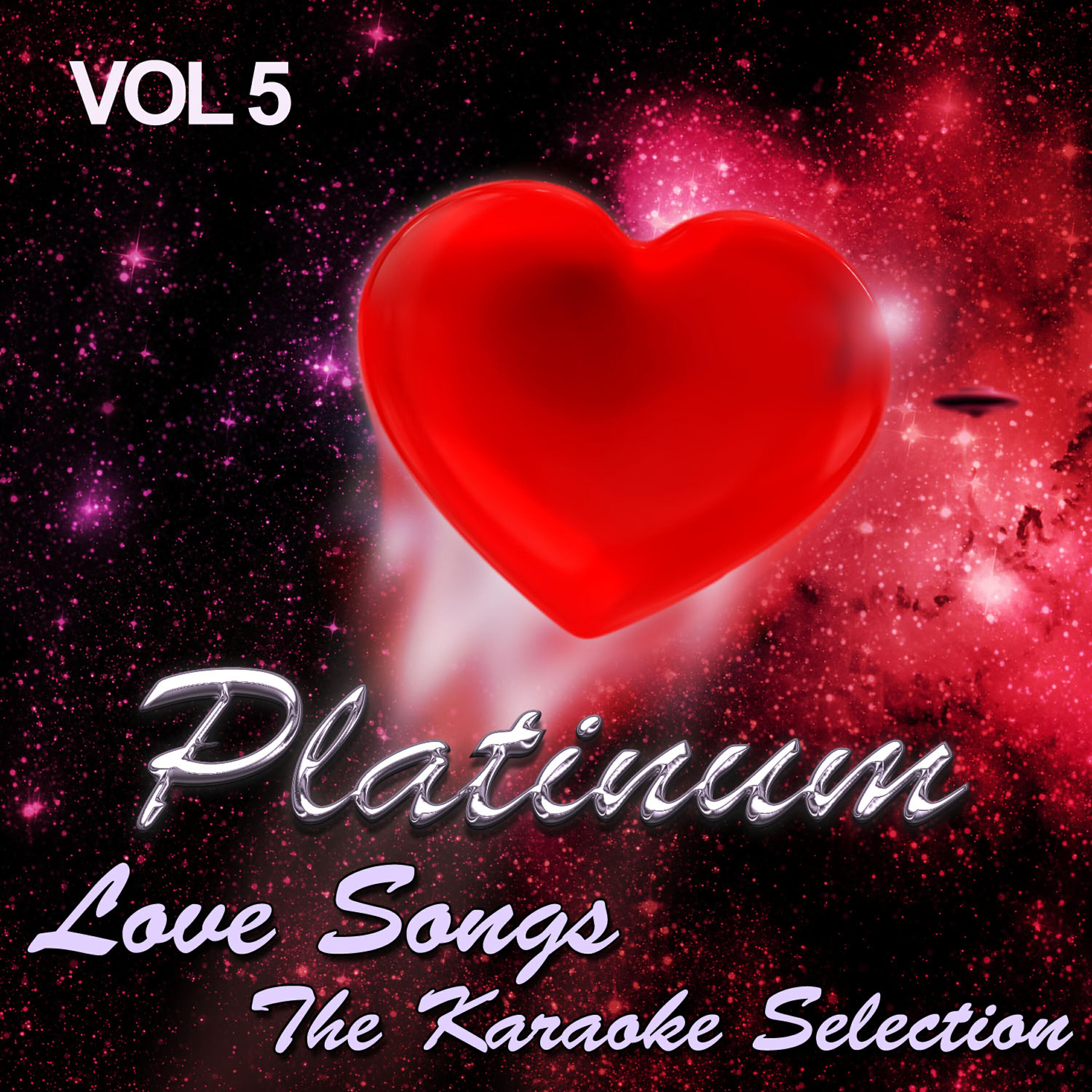 Релиз Platinum Love Songs - The Karaoke Selection, Vol. 5
