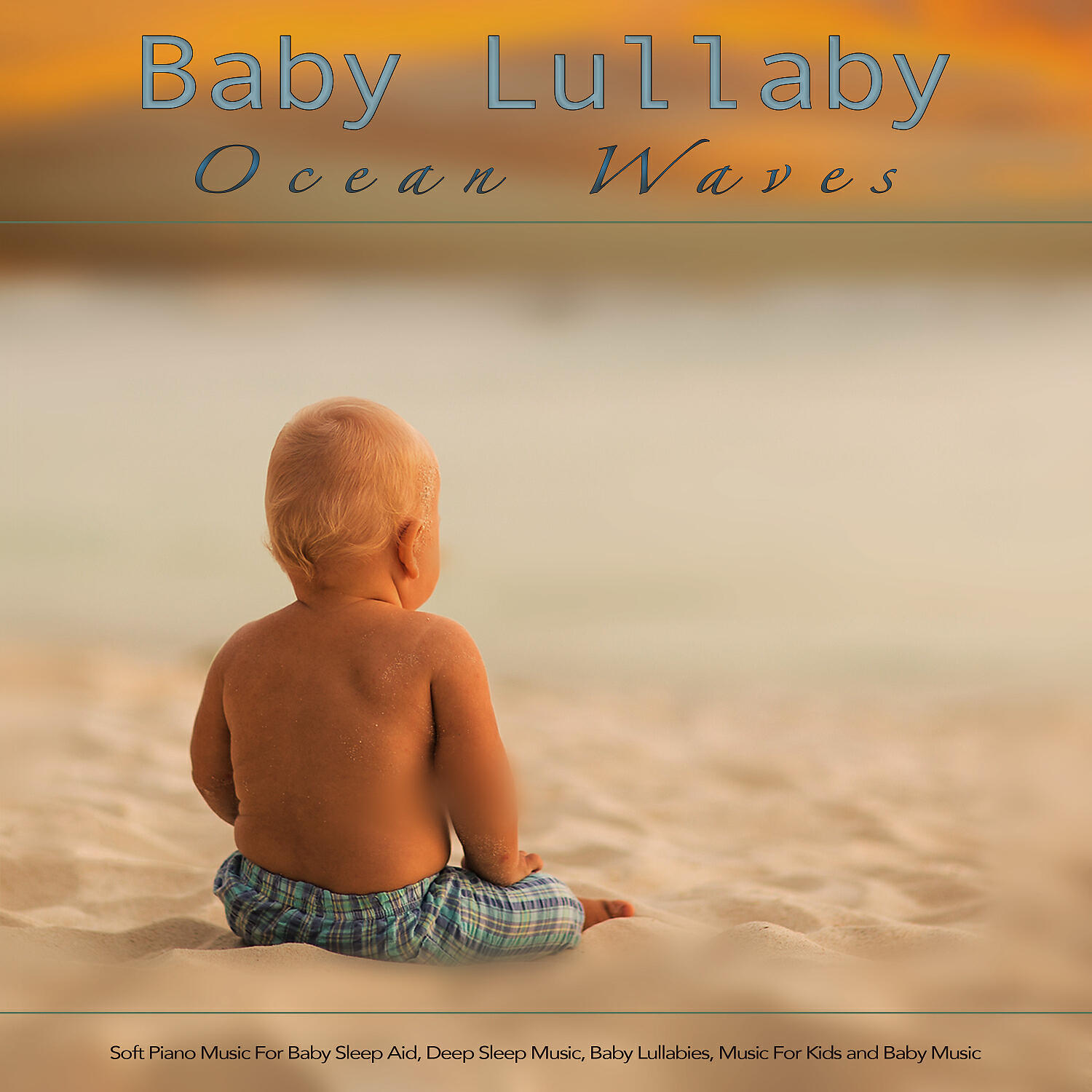 Релиз Baby Lullaby: Soft Piano Music and Ocean Waves For Baby Sleep Aid, Deep Sleep Music, Baby Lullabies, Music For Kids and Baby Music
