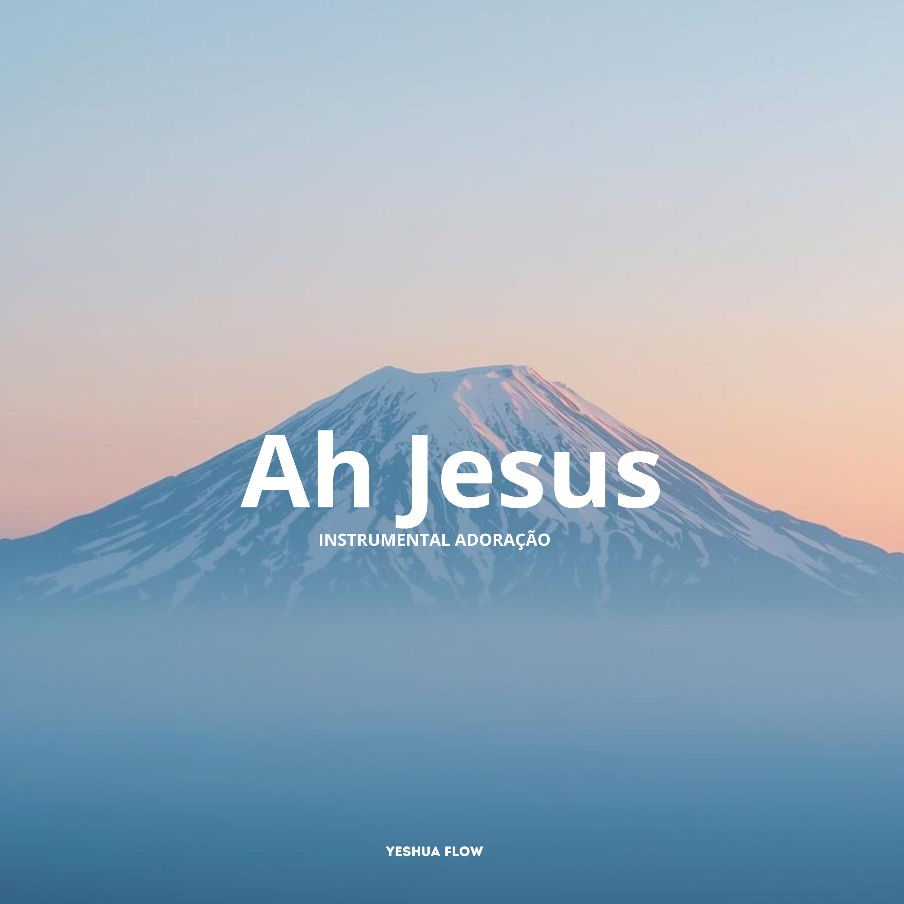 Релиз Ah Jesus - Instrumental Adoração