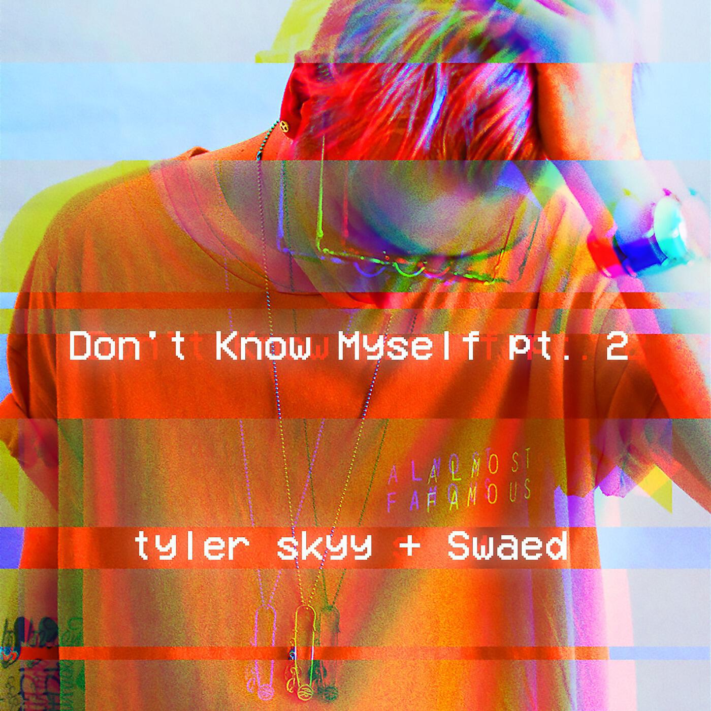 Релиз Don't Know Myself Pt. 2
