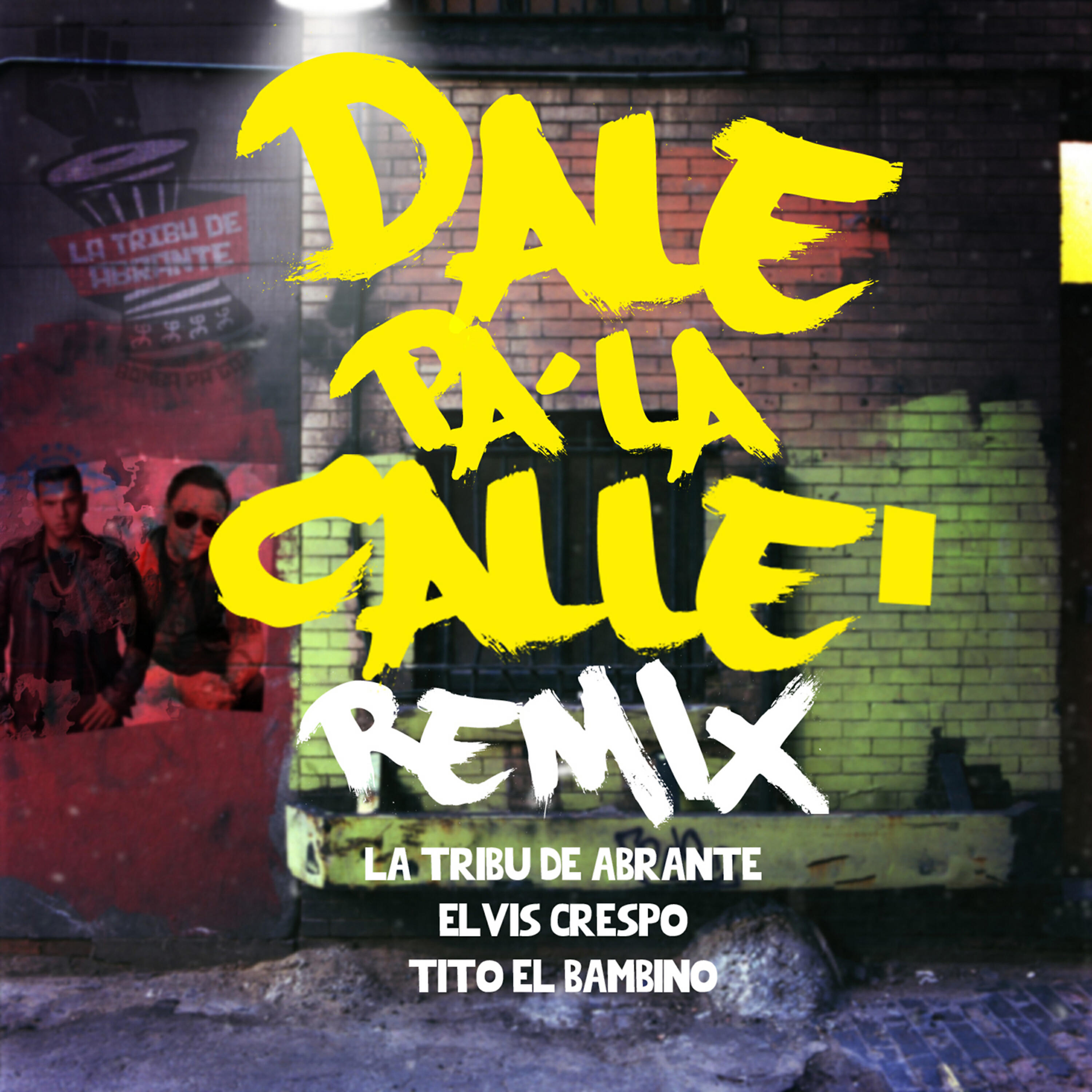 Релиз Dale Pa la Calle (Remix) [feat. Elvis Crespo & Tito el Bambino]