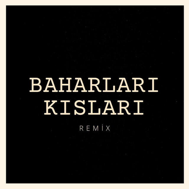 Релиз Baharları Kışları (Remix)