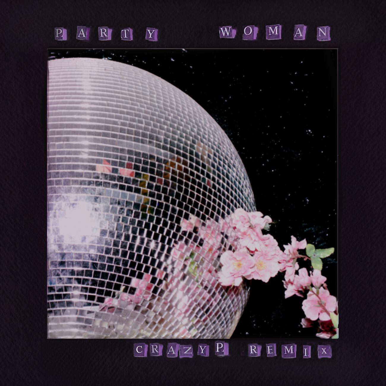 Релиз Party Woman (Crazy P Remix)
