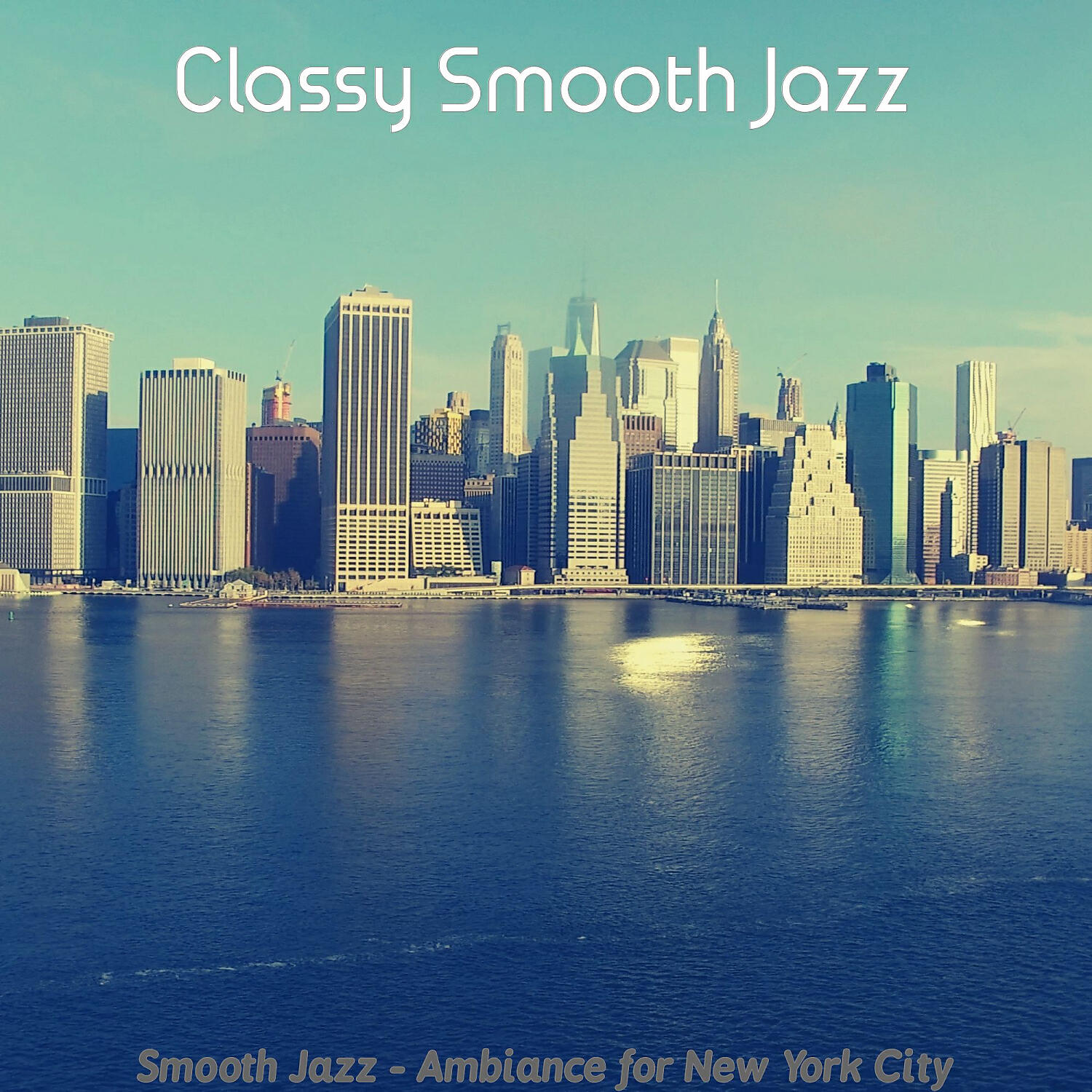 Релиз Smooth Jazz - Ambiance for New York City
