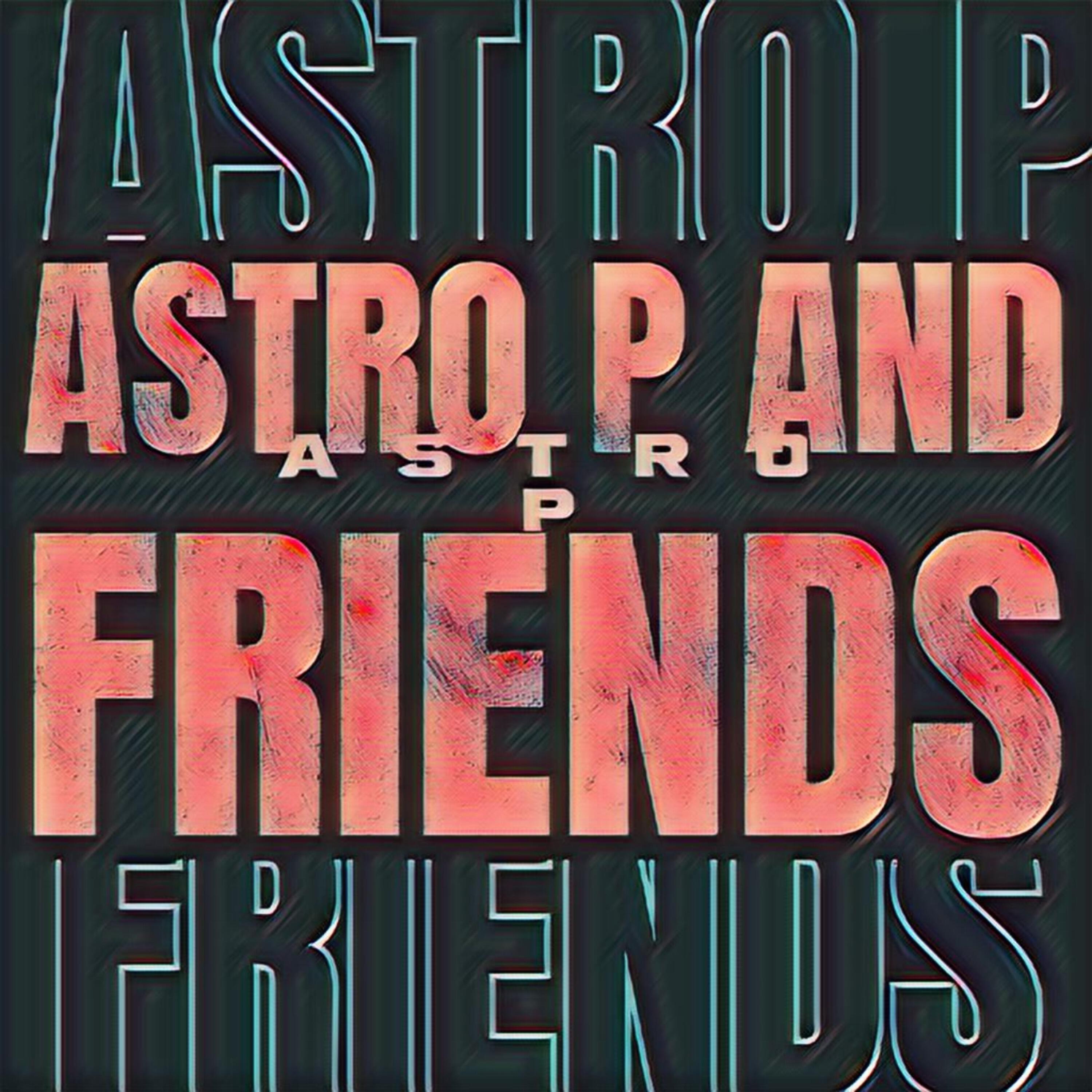 Релиз Astro P and Friends