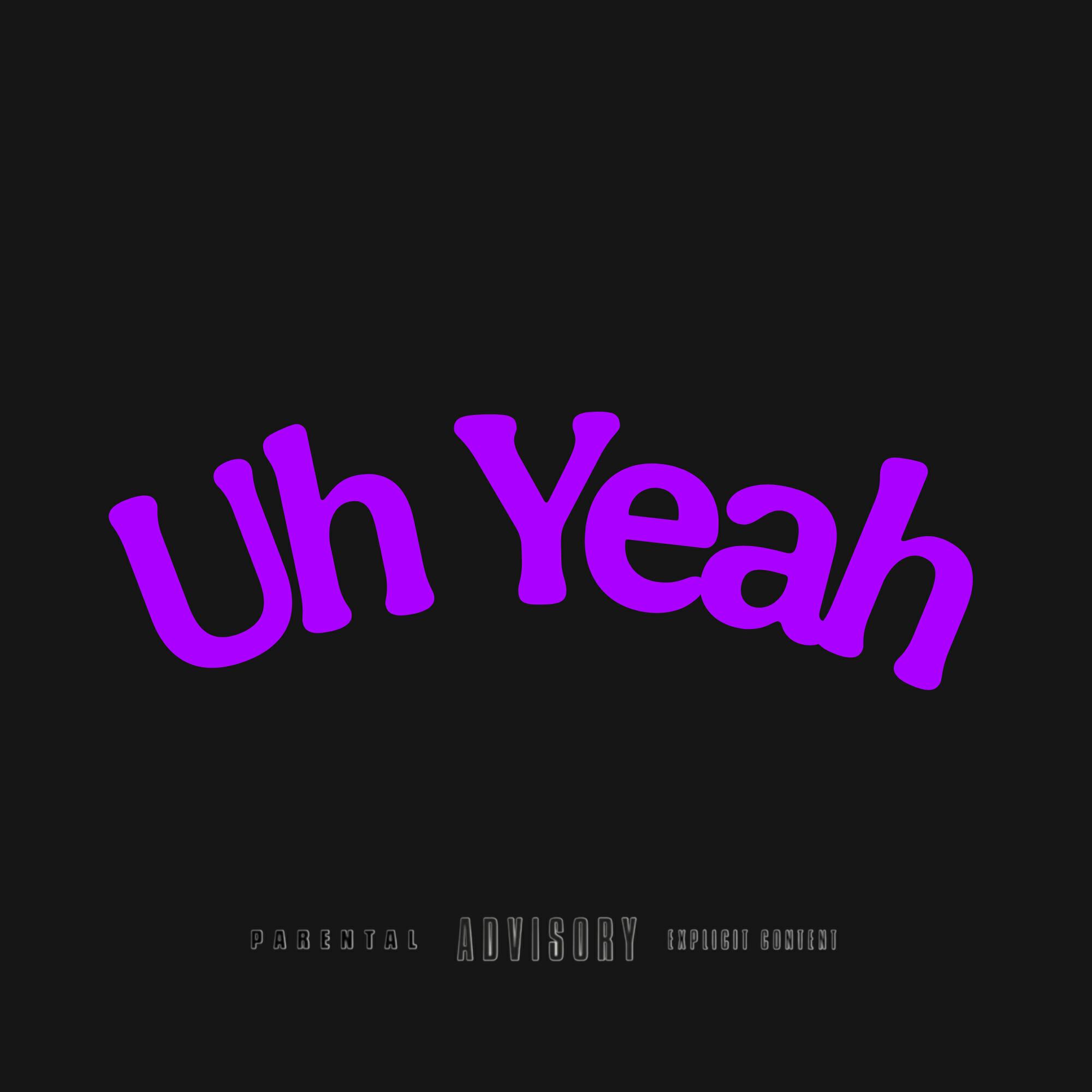 Релиз Uh Yeah