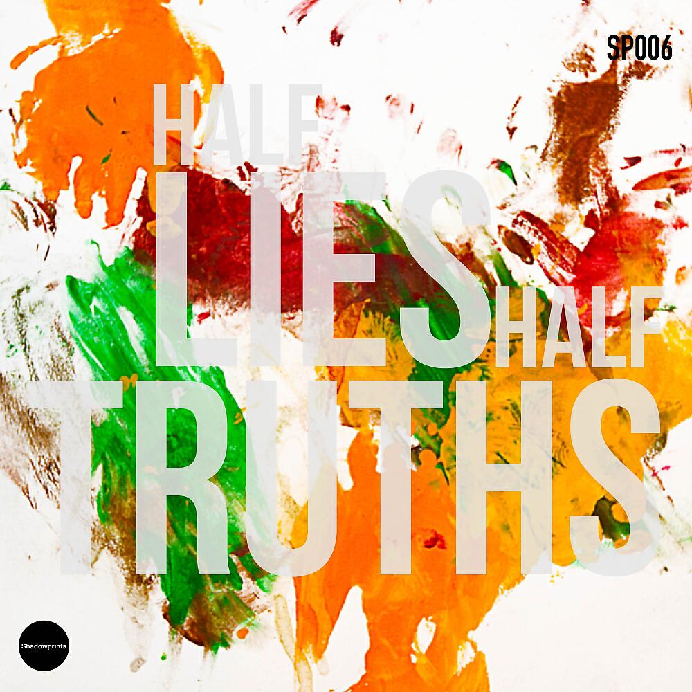 Релиз Half Lies, Half Truths
