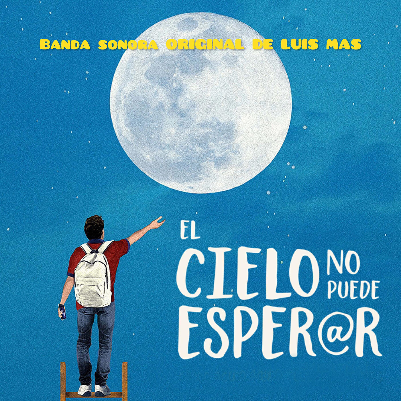 Релиз El Cielo No Puede Esperar (Banda Sonora Original)