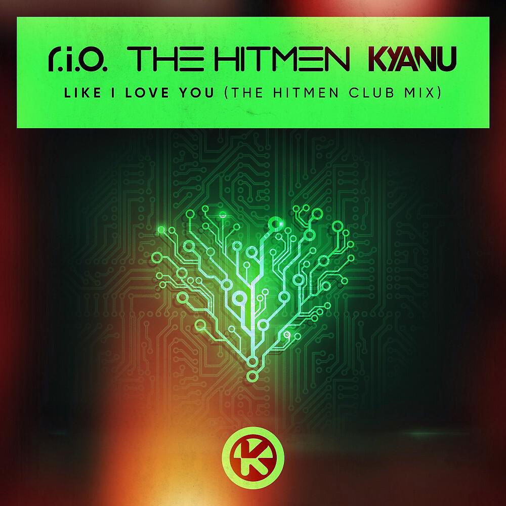 Релиз Like I Love You (The Hitmen Club Mix)