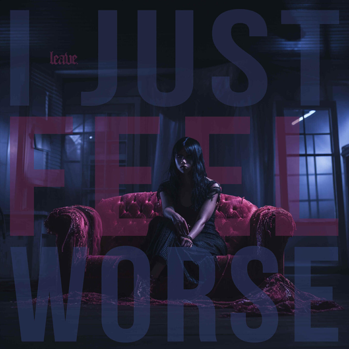 Релиз I Just Feel Worse