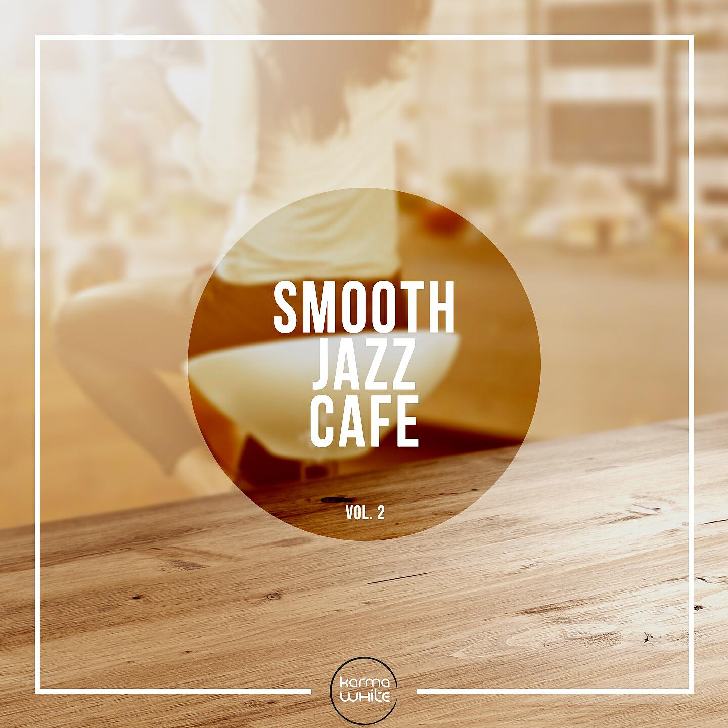 Релиз Smooth Jazz Cafe, Vol. 2