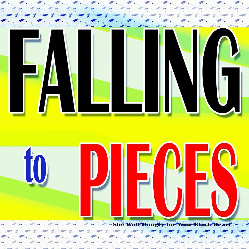 Релиз Falling to Pieces (She Wolf Hungry for Your Black Heart)