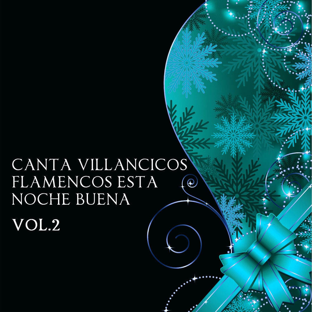 Релиз Canta Villancicos Flamencos Esta Noche Buena Vol. 2