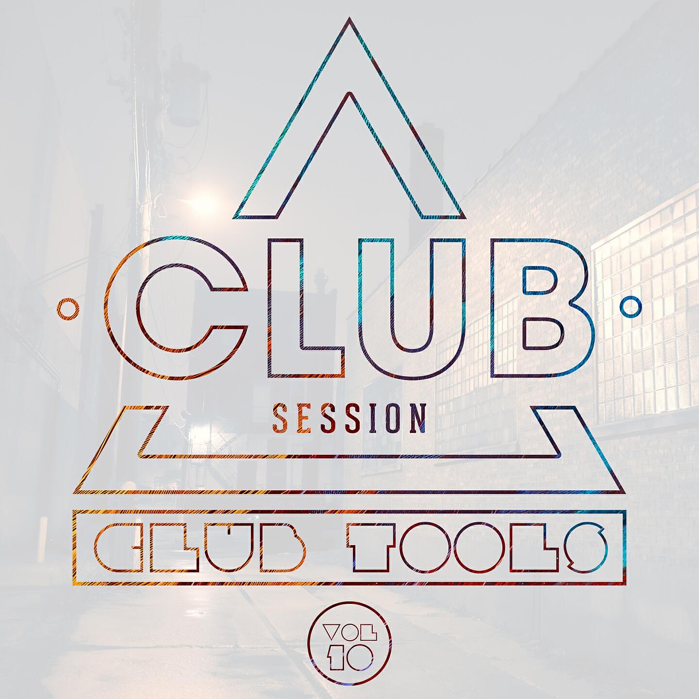 Релиз Club Session Pres. Club Tools, Vol. 10