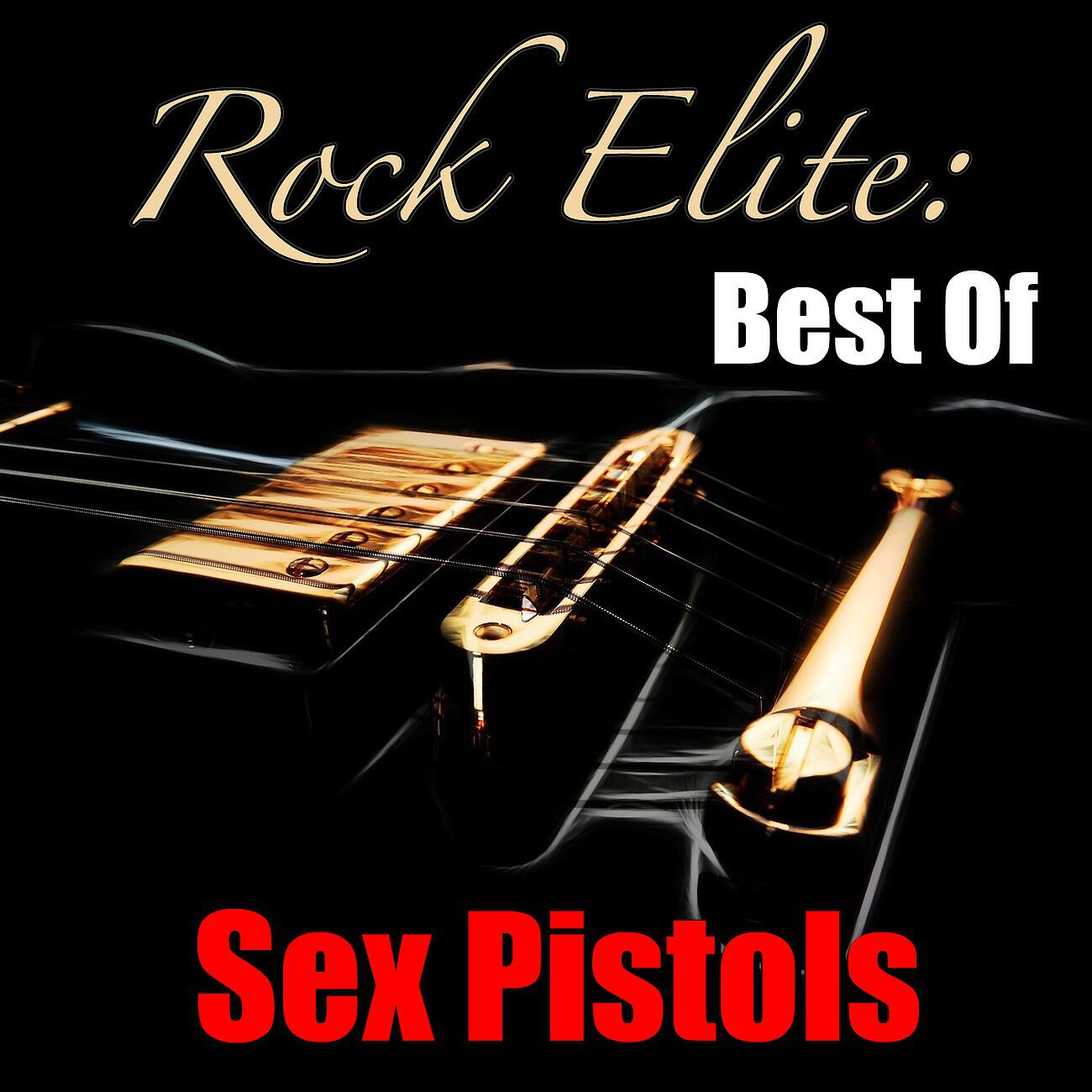 Релиз Rock Elite: Best Of Sex Pistols