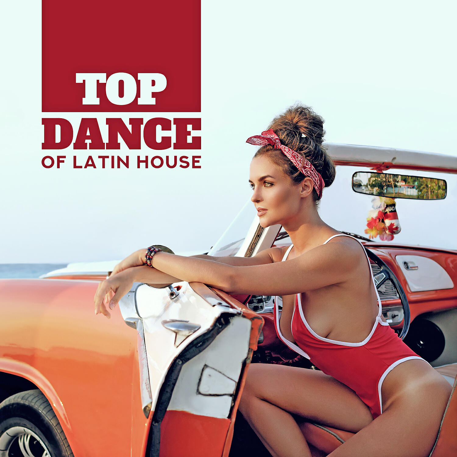 Релиз Top Dance of Latin House: Emotional & Sexy Female Vocals, Summer Hits Background Latino, Dancing & Energetic Music, Hot Night Brazil Party