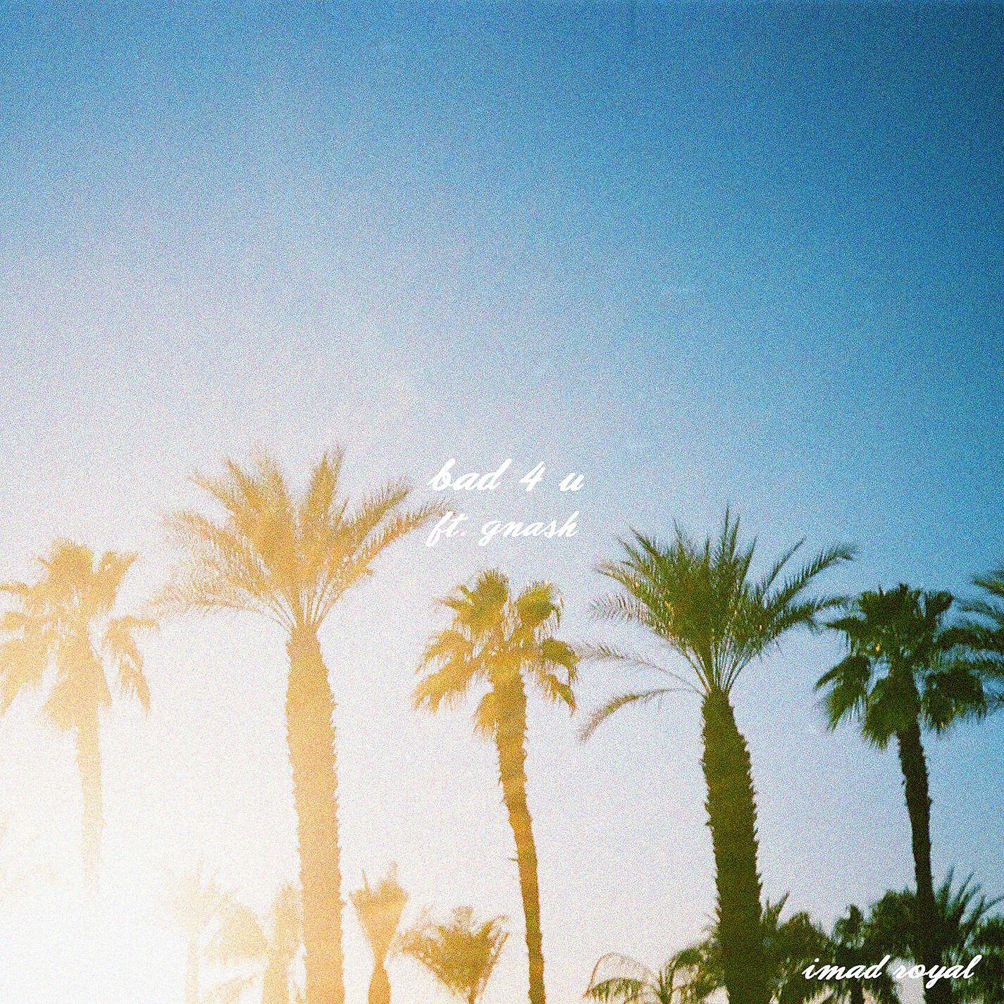 Релиз Bad 4 U (feat. gnash)