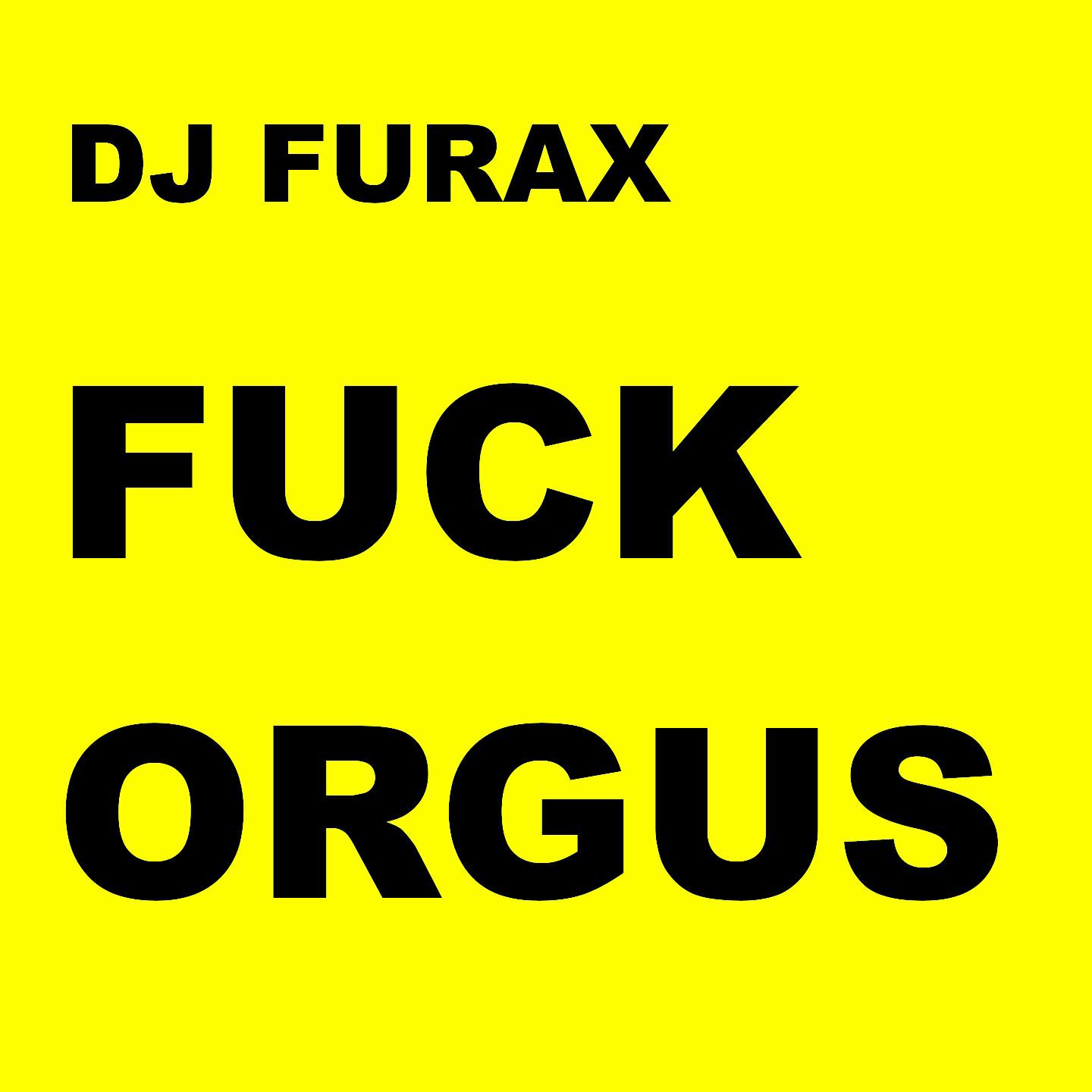 Релиз Fuck Orgus