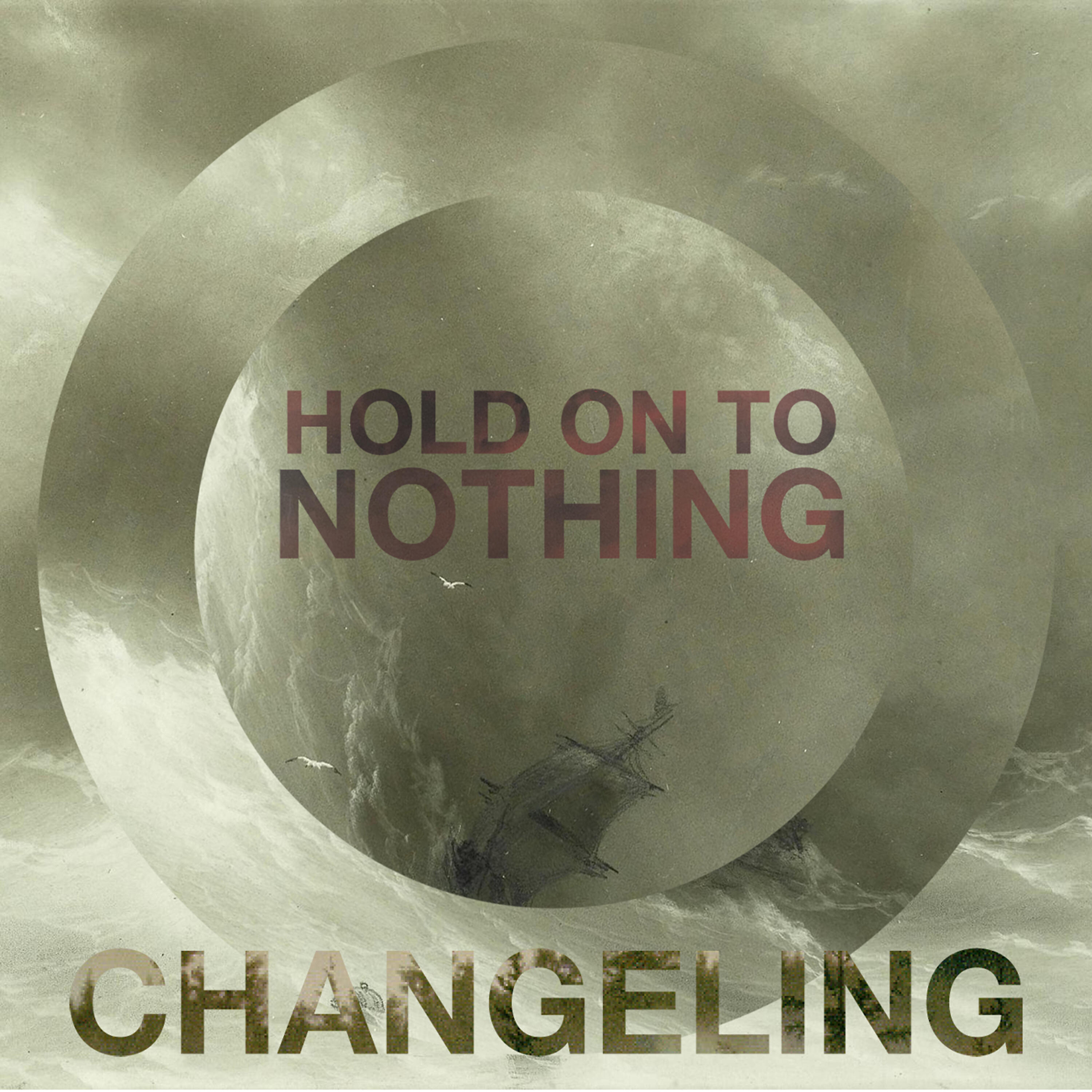 Релиз Hold on to Nothing