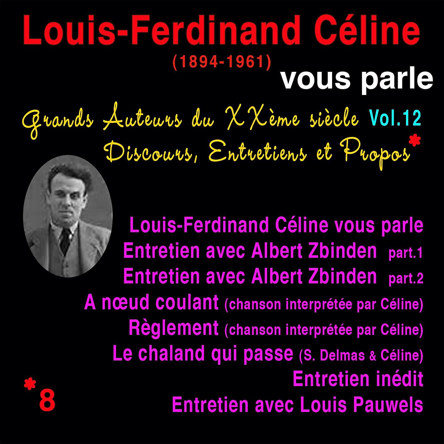 Релиз Grands auteurs du XXème siècle, Vol. 12: Louis Ferdinand Céline vous parle