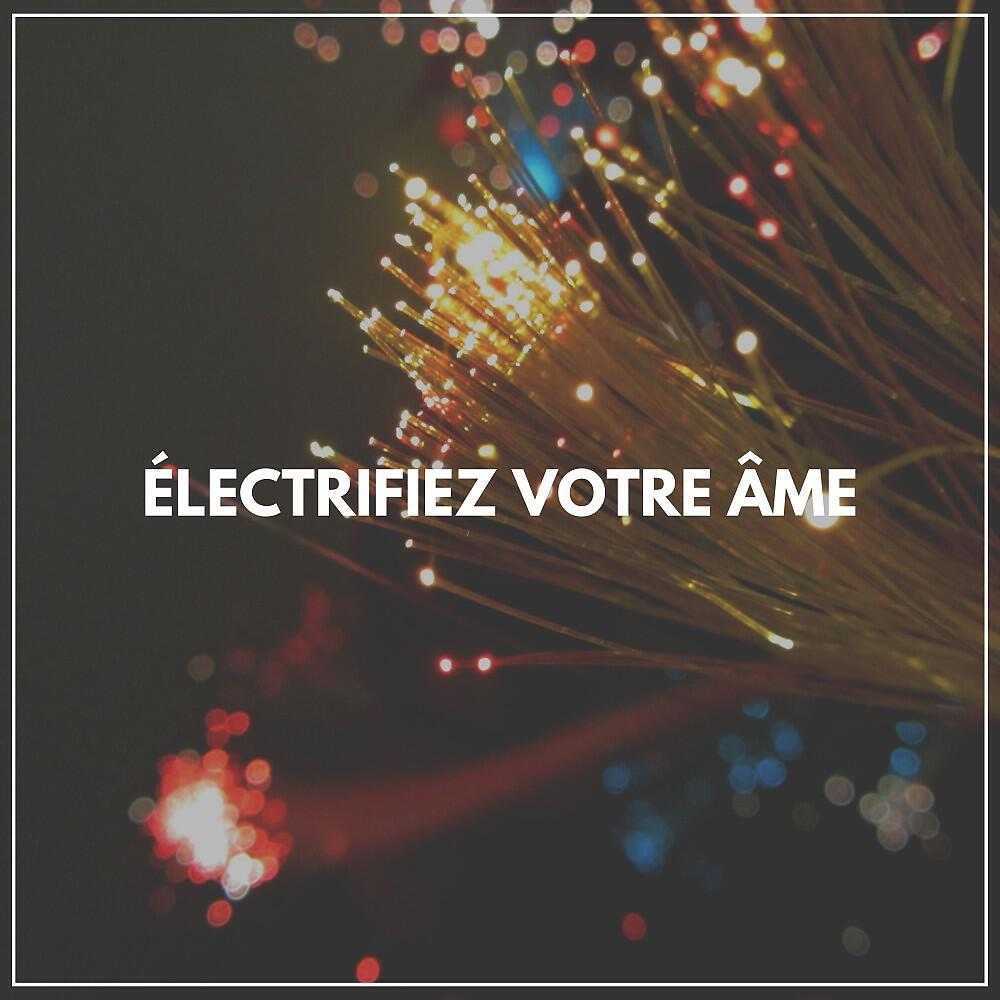 Релиз Électrifiez votre âme