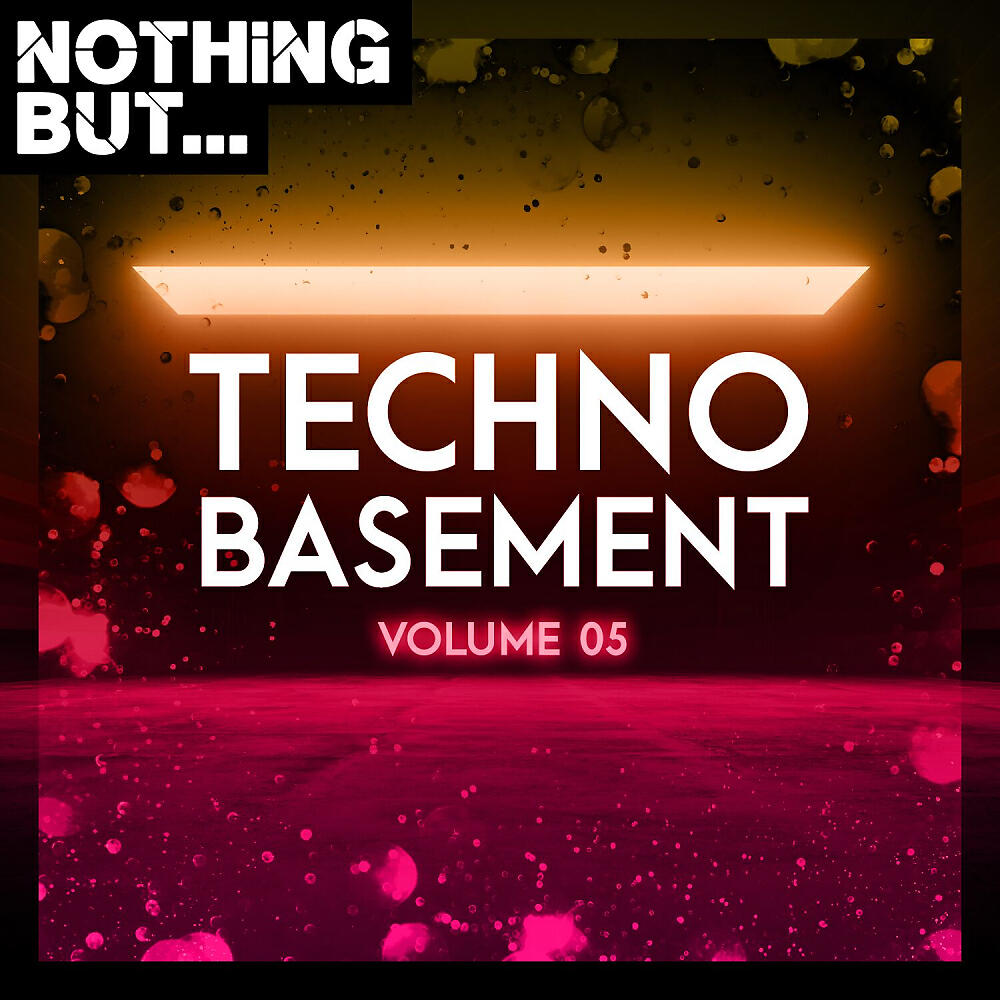 Релиз Nothing But... Techno Basement, Vol. 05