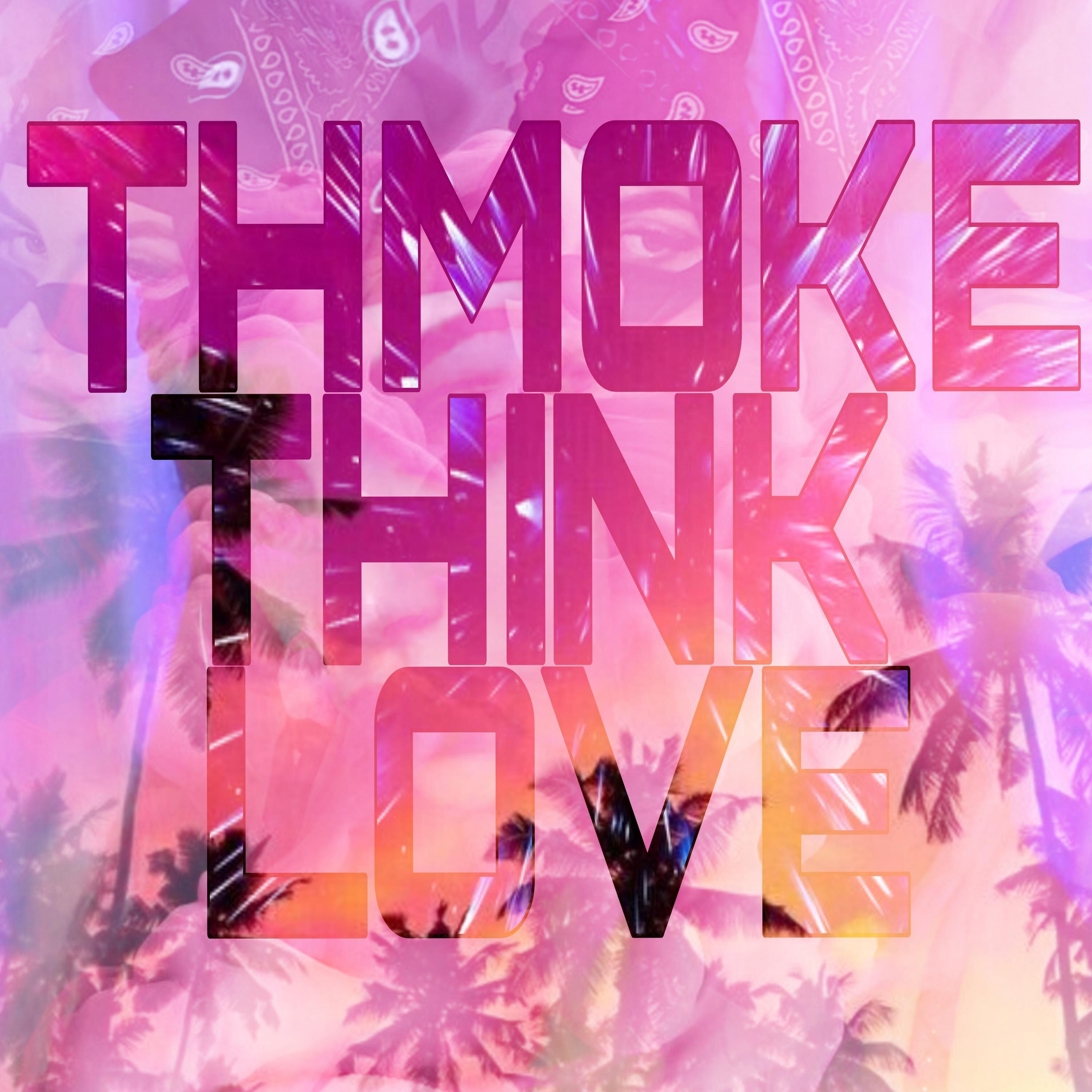 Релиз THMOKE THINK LOVE